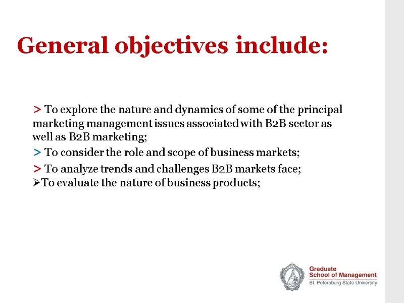 General objectives include: > To explore the nature and dynamics of some of the